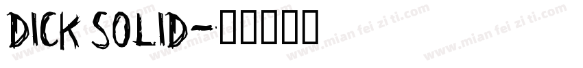 Dick solid字体转换